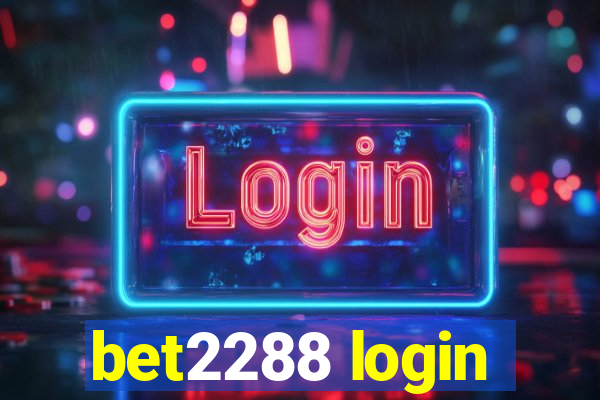 bet2288 login